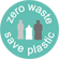 Zero Waste Save Plastic